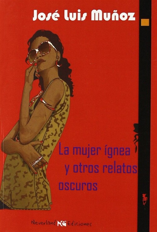 MUJER IGNEA Y OTROS RELATOS OSCUROS,LA (Book)