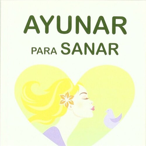 AYUNAR PARA SANAR (Book)