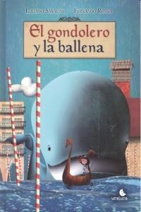 GONDOLERO Y LA BALLENA,EL (Other Book Format)