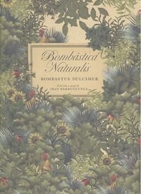 BOMBASTICA NATURALIS (Hardcover)