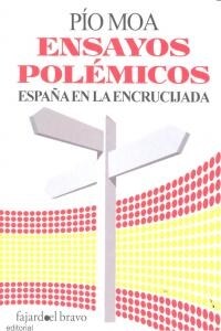 ENSAYOS POLEMICOS ESPANA EN LA ENCRUCIJADA (Book)