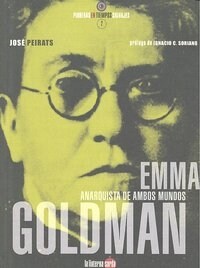 EMMA GOLDMAN ANARQUISTA DE AMBOS MUNDOS (Book)