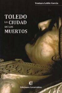 TOLEDO LA CIUDAD DE LOS MUERTOS (Book)