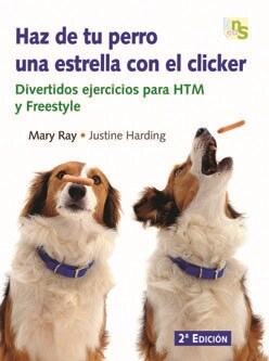 HAZ DE TU PERRO UNA ESTRELLA CON EL CLICKER (Paperback)