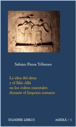 IDEA DEL ALMA Y EL MAS ALLA EN LOS CULTOS ORIENTALES DURANTE (Book)