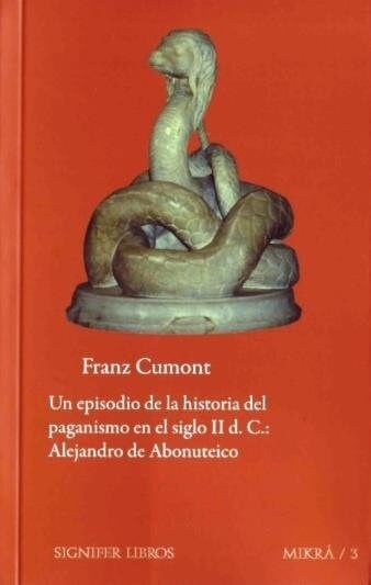 UN EPISODIO DE LA HISTORIA DEL PAGANISMO EN EL SIGLO II D. C (Book)