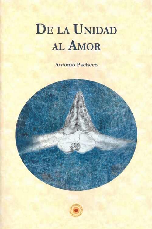 DE LA UNIDAD AL AMOR (Paperback)