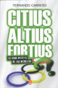 CITIUS ALTIUS FORTIUS (Book)