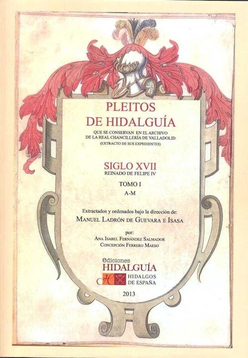 PLEITOS DE HIDALGUIA SIGLO XVII, REINAD (Book)