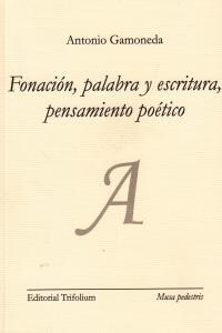 FONACION PALABRA Y ESCRITURA PENSAMIENTO POETICO (Paperback)