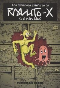 FABULOSAS AVENTURAS DE RALLITO X Y EL PULPO MAX,LAS (Paperback)