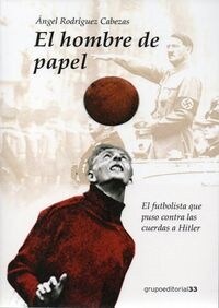 HOMBRE DE PAPEL,EL FUTBOLISTA QUE PUSO CONTRA LAS CUERDAS A (Other Book Format)