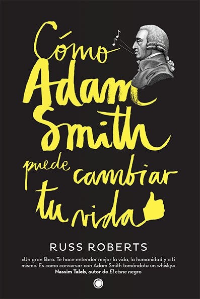 C?o Adam Smith Puede Cambiar Tu Vida (Paperback)
