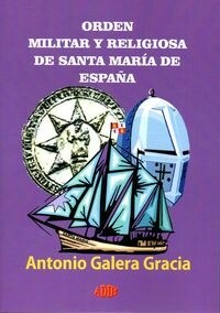 ORDEN MILITAR Y RELIGIOSA DE SANTA MARIA DE ESPANA (Book)