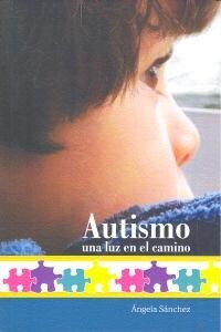 AUTISMO UNA LUZ EN EL CAMINO (Book)