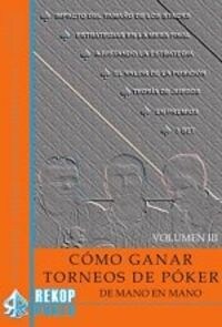 COMO GANAR TORNEOS DE POKER DE MANO EN MANO VOLUMEN III (Paperback)