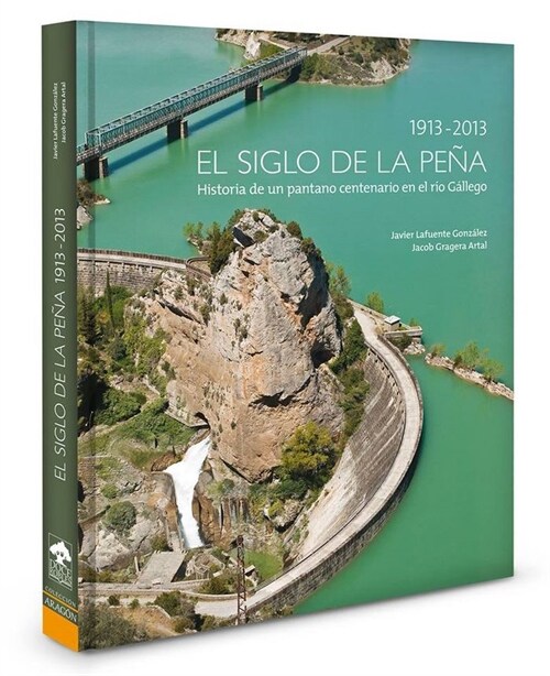 SIGLO DE LA PENA, 1913-2013,EL (Book)