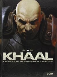 KHAAL CRONICAS DE UN EMPERADOR GALACTICO (Hardcover)