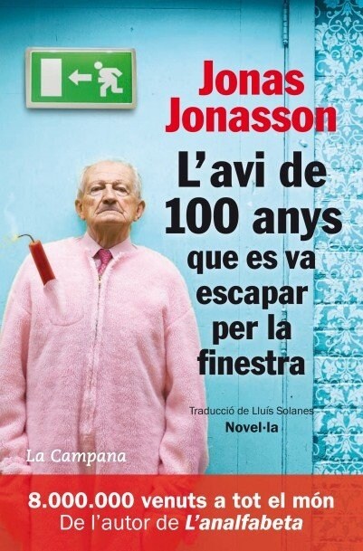 LAVI DE 100 ANYS QUE ES VA ESCAPAR PER LA FINESTRA (Paperback)