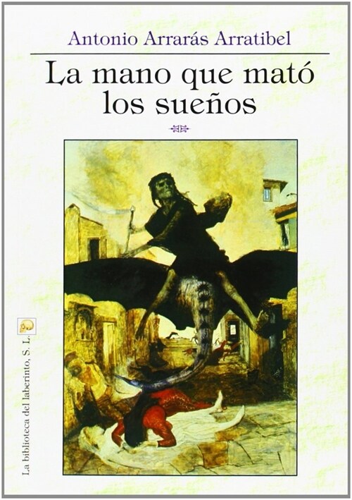 MANO QUE MATO LOS SUENOS,LA (Book)