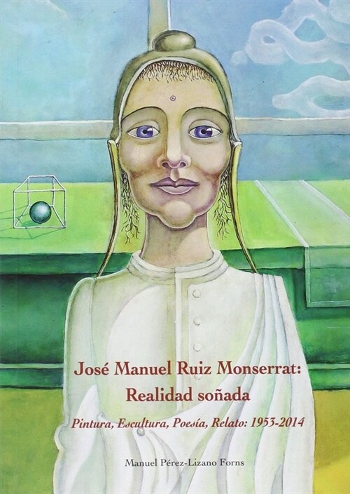 JOSE MANUEL RUIZ MONSERRAT. REALIDAD SONADA (Paperback)