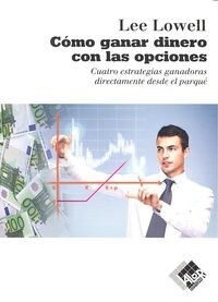 COMO GANAR DINERO CON LAS OPCION (Paperback)