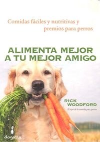 ALIMENTA MEJOR A TU MEJOR AMIGO (Book)