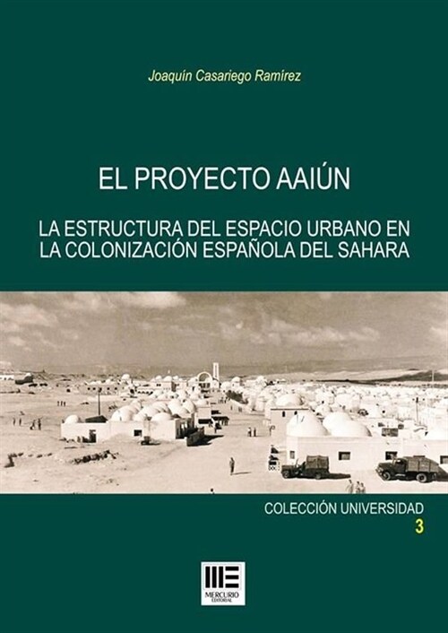 PROYECTO AAIUN, EL. ESTRUC. URB. COLONIZ. ESP. SAHARA (Book)