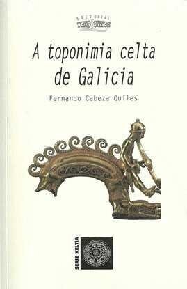 A TOPONIMIA CELTA EN GALICIA (Paperback)