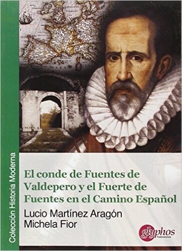 CONDE DE FUENTES DE VALDEPERO Y EL FUERTE DE FUENTES EN EL C (Book)
