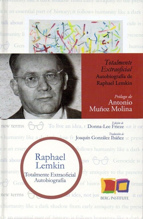 RAPHAEL LEMKIN TOTALMENTE EXTRAOFICIAL AUTOBIOGRAFIA (Hardcover)