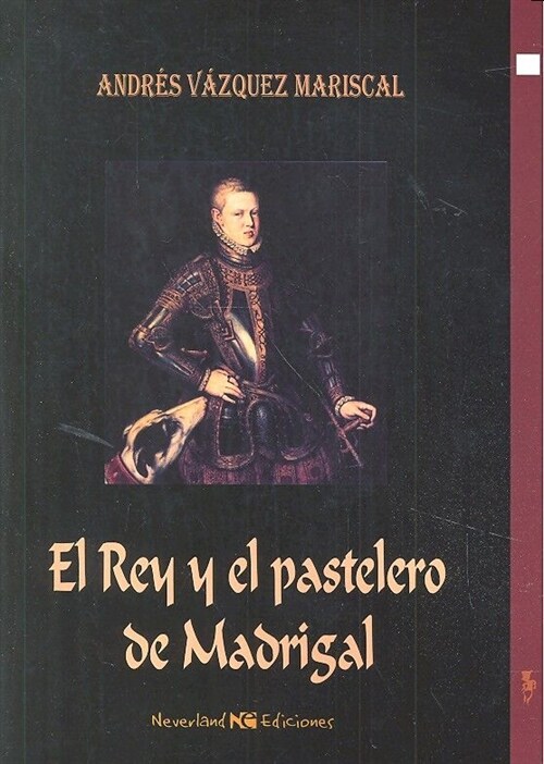 REY Y EL PASTELERO DE MADRIGAL (Book)