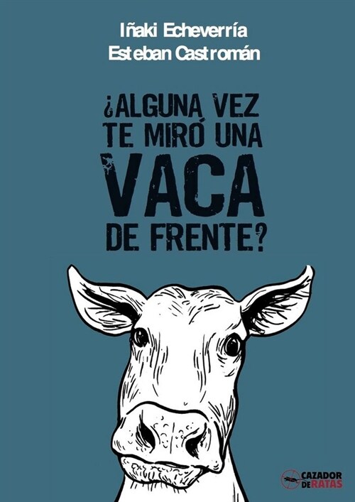 ALGUNA VEZ TE MIRO UNA VACA DE FRENTE (Paperback)