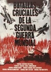 BATALLAS CRUCIALES DE LA SEGUNA GUERRA MUNDIAL (Paperback)