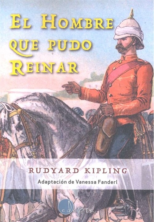 HOMBRE QUE PUDO REINAR (Paperback)