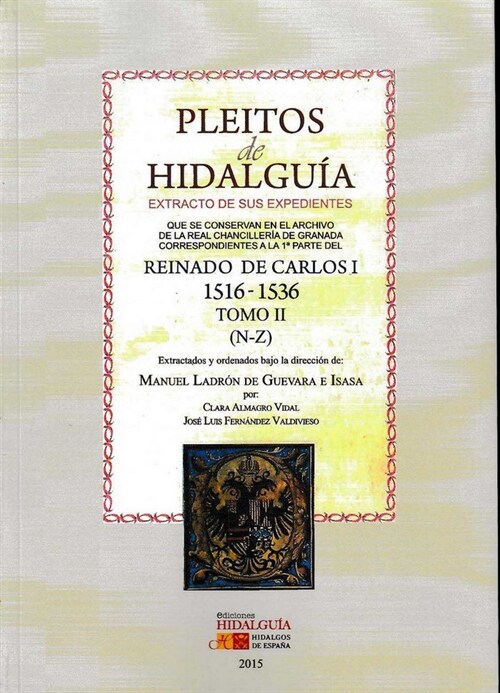 PLEITOS DE HIDALGUIA QUE SE CONSERVAN EN EL ARCHIVO DE LA RE (Paperback)