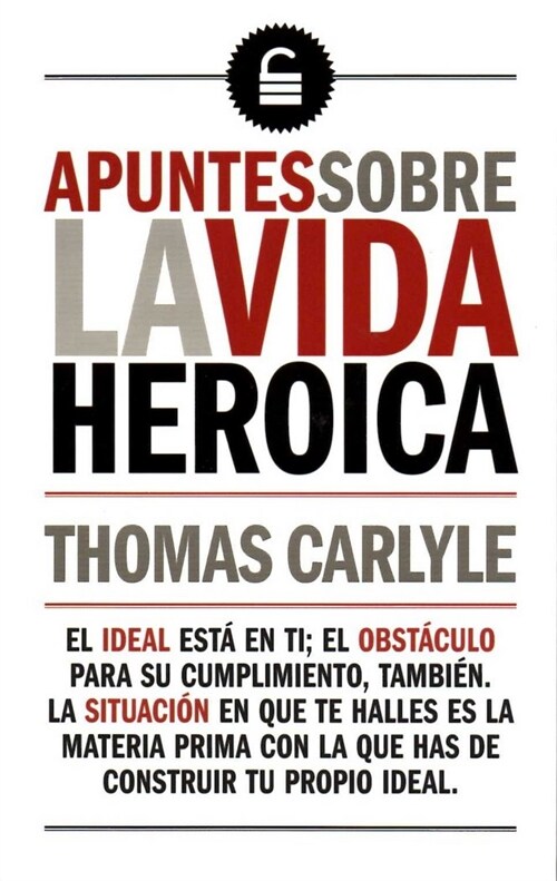 APUNTES SOBRE LA VIDA HEROICA (Book)