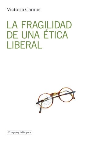 FRAGILIDAD DE UNA ETICA LIBERAL,LA (Book)