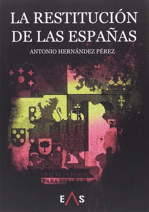 RESTITUCION DE LAS ESPANAS,LA (Paperback)