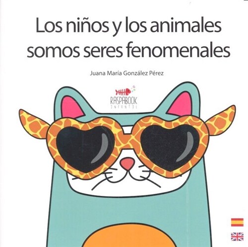 NINOS Y LOS ANIMALES SOMOS SERES FENOMENALES (Paperback)