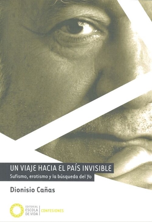 UN VIAJE HACIA EL PAIS INVISIBLE (Book)