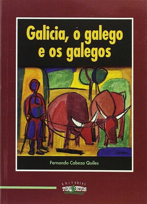 GALICIA, O GALEGO E OS GALEGOS (Paperback)