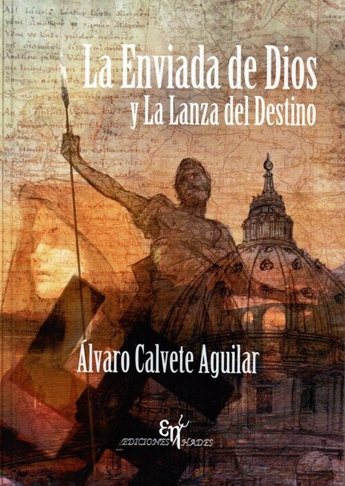 ENVIADA DE DIOS Y LA LANZA DEL DESTINO,LA (Paperback)