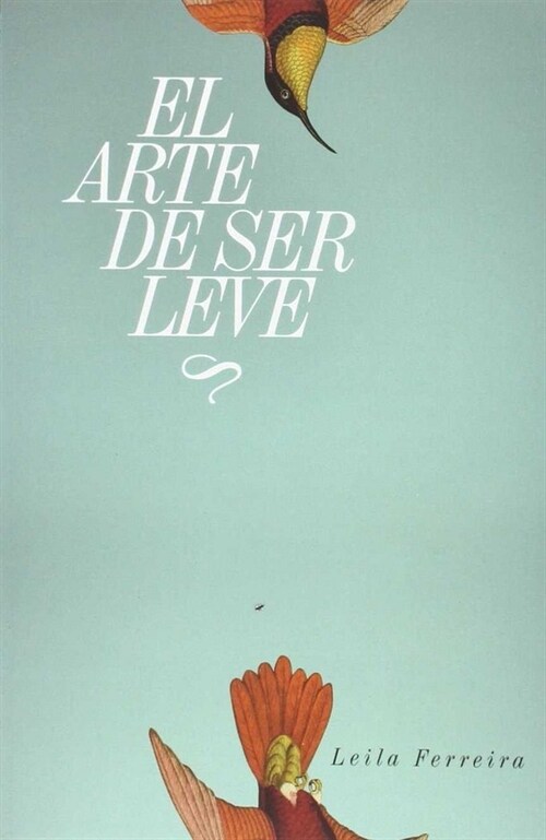 EL ARTE DE SER LEVE (Paperback)