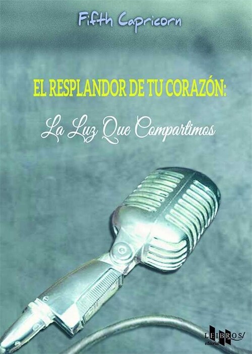 RESPLANDOR DE TU CORAZON,EL (Paperback)