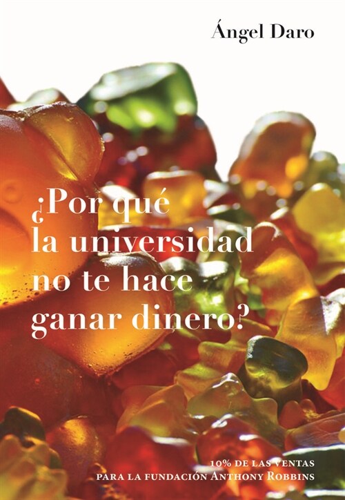 POR QUE LA UNIVERSIDAD NO TE HACE GANAR D (Book)