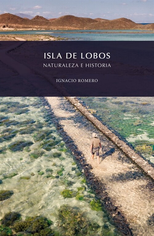 ISLA DE LOBOS, NATURALEZA E HISTORIA (Paperback)