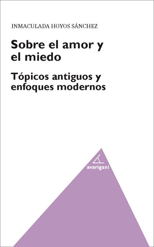 SOBRE EL AMOR Y EL MIEDO TOPICOS ANTIGUOS Y ENFOQUES MODERN (Paperback)