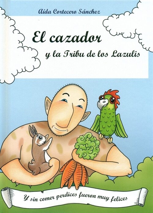CAZADOR Y LA TRIBU DE LOS LAZULIS,EL (Hardcover)
