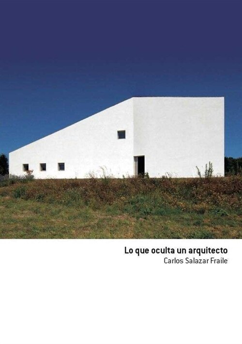 LO QUE OCULTA UN ARQUITECTO (Paperback)